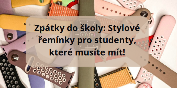 Zpátky do školy: Stylové řemínky pro studenty, které musíte mít!